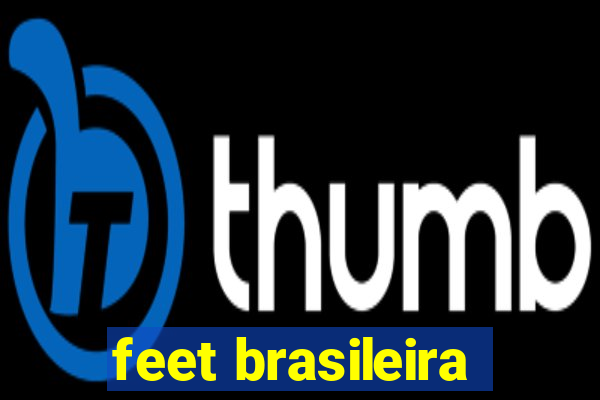 feet brasileira